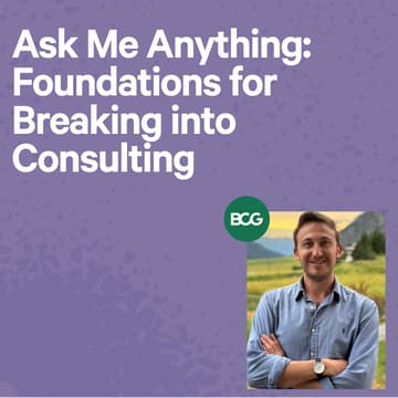 Cover Image for Ask Me Anything: Foundations for Breaking into Consulting