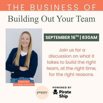 Cover Image for The Business of: Building Out Your Team (Powered by Pirate Ship)