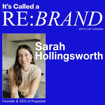 Cover Image for It's Called a Re:Brand: Sarah Hollingsworth