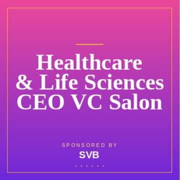 Cover Image for Healthcare & Life Sciences CEO VC Salon