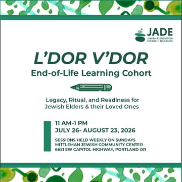 Cover Image for L'Dor v'Dor: End of Life Learning Cohort