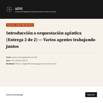 Cover Image for AINI Academy - Clase 8/8: Introduccion a orquestacion agentica (Entrega 2 de 2) - Varios agentes trabajando juntos