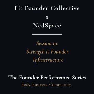 Cover Image for Session 01: Strength Is Founder Infrastructure