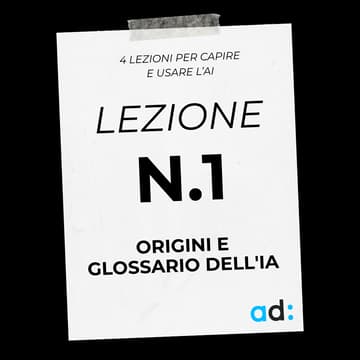 Cover Image for Mercoledì 21/10 - Lezione n.1 - Origini e Glossario dell'IA