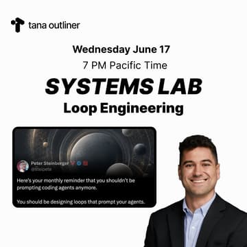 Cover Image for Tana Outliner Systems Lab: Loop Engineering