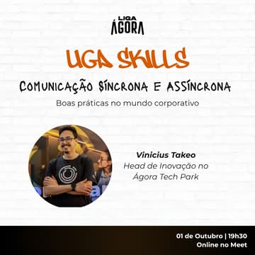 Cover Image for Liga Skills Comunicação Síncrona e Assíncrona | Boas Práticas no Mundo Corporativo.