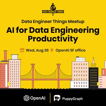 Cover Image for DET Bay Area Meetup Aug Edition: AI for Data Engineering Productivity