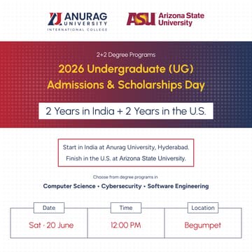 Cover Image for Anurag University 2026 Admissions & Scholarships Day • UG Degree Programs in Computer Science • Study 2 Years in India + 2 Years in the U.S.