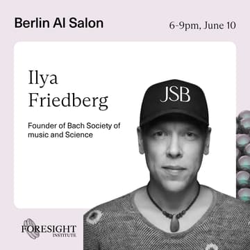Cover Image for Foresight's AI Salon: Ilya Friedberg