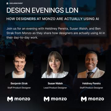 Cover Image for Design Evenings LDN: How Designers at Monzo Are Actually Using AI