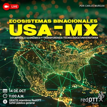 Cover Image for Ecosistemas Binacionales USA - MX: Desarrollo Económico y Transferencia Tecnológica Universitaria con Carlos Murguia