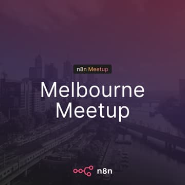 Cover Image for n8n Melbourne Hands-On: Build an AI Agent in One Evening