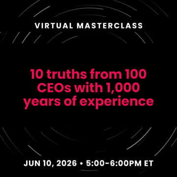 Cover Image for [Virtual masterclass] 10 truths from 100 CEOs with 1,000 years of experience