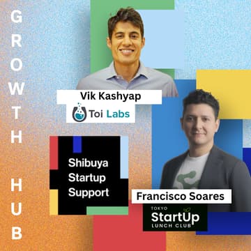 Cover Image for Growth Hub #17 - By Founders, For Founders w/ Vik Kashyap (Toi Labs)