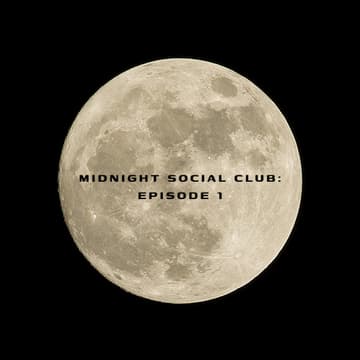 Cover Image for Midnight Social Club: Episode 1