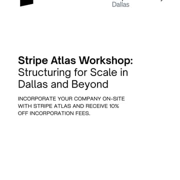 Cover Image for Stripe Atlas Workshop: Structuring for Scale in Dallas and Beyond