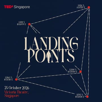 Cover Image for TEDxSingapore Main Stage 2026: Landing Points