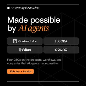 Cover Image for Made possible by AI Agents | London Meetup