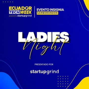 Cover Image for Ladies Night by Startup Grind [Samborondón] 🌸 ✨