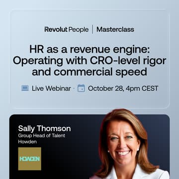 Cover Image for [Revolut People Webinars] HR as a Revenue Engine: Operating with CRO-Level Rigor and Commercial Speed