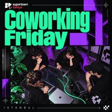 Cover Image for 💻 Coworking Fridays Istanbul — SuperteamTR