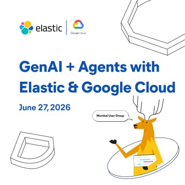 Cover Image for GenAI + Agents with Elastic and Google Cloud