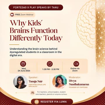 Cover Image for Forte360 x Play Speaks by Tanu Webinar: Why Kids’ Brains Look Differently Today