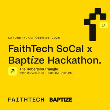 Cover Image for FaithTech SoCal x Baptize The World - Hackathon
