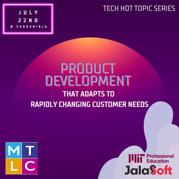 Cover Image for Tech Hot Topic: Product Development That Adapts to Rapidly Changing Customer Needs
