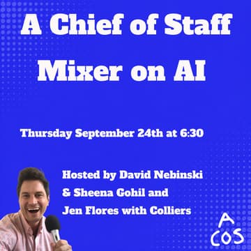 Cover Image for A Chief of Staff Mixer on AI (Thurs Sept 24)