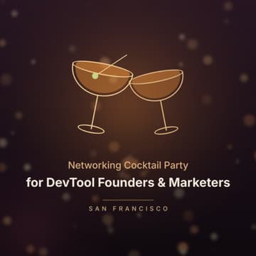 Cover Image for Networking Cocktail Party for Devtool Founders & Marketers