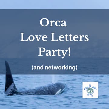 Cover Image for Orca Love Letters Party (& networking)