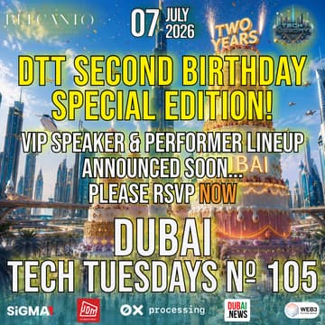 Cover Image for Dubai Tech Tuesdays No. 105 - DTT Second Birthday Special Edition!