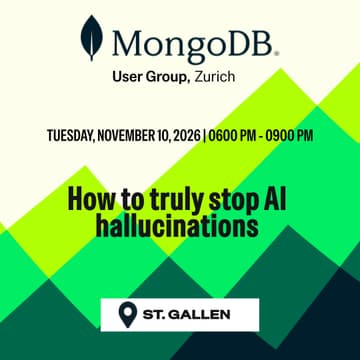 Cover Image for MUG Zürich NOV 2026 - How to Truly Stop AI Hallucinations