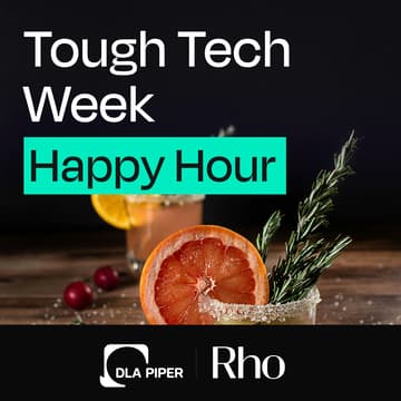 Cover Image for Tough Tech Week Happy Hour [Hosted by Rho x DLA Piper]