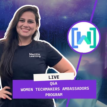 Cover Image for Q&A - Women Techmakers Ambassadors Program