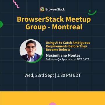 Cover Image for BrowserStack Meetup Montreal: AI for Precision QA & Defect Prevention