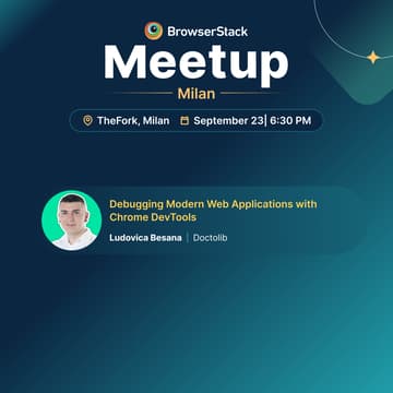 Cover Image for BrowserStack Meetup Milan: Debugging Web Apps with Chrome DevTools