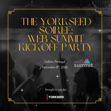 Cover Image for The Yorkseed Soirée - Web Summit Opening Night 2026