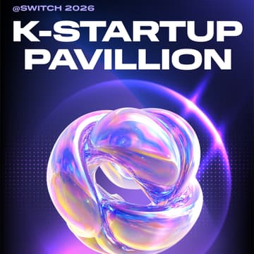 Cover Image for Meet Korea’s Innovative Startups at SWITCH 2026