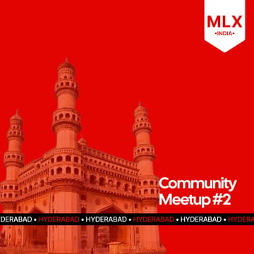 Cover Image for MLX India Community Meetup - Hyderabad Edition