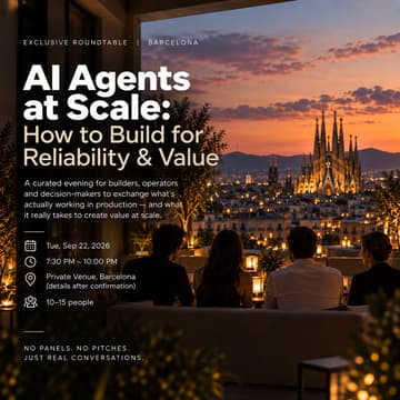 Cover Image for AI Supper Club Barcelona: Reliability. Economics. Business Impact.