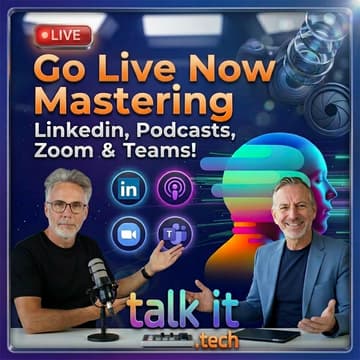 Cover Image for TALK IT - Go Live Now: Mastering LinkedIn, Podcasts, Zoom & Teams!
