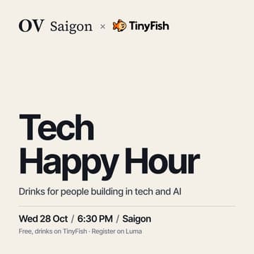 Cover Image for OV Saigon x TinyFish: Tech Happy Hour