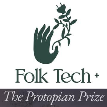 Cover Image for Folk Tech x Protopian Prize - Storytelling Workshop + Connection Call -May 2026!