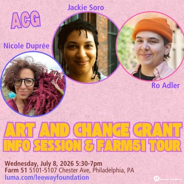 Cover Image for 7/8 Art and Change Grant (ACG) Info Session & Farm51 Tour