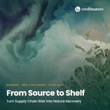 Cover Image for From Source to Shelf: Turn Supply Chain Risk into Nature Recovery
