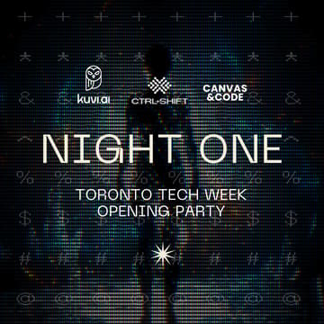 Cover Image for Night One: CTRL+SHIFT Toronto Tech Week Opener