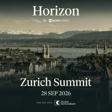 Cover Image for Blockstories Horizon 2026: Zurich Summit 🇨🇭