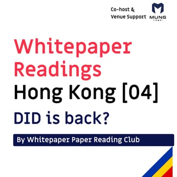 Cover Image for Whitepaper Reading Club 🇭🇰 - DID is back? [English Session]